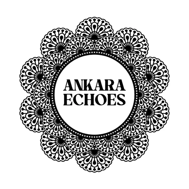 Ankara Echoes