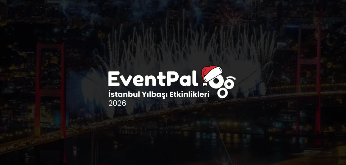 İstanbul Yılbaşı Etkinlikleri 2026 | En Uygun Yılbaşı Biletleri – Eventpal haberi