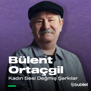 Bülent Ortaçgil - Kadın Sesi Değmiş Şarkılar