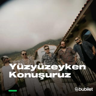 Yüzyüzeyken Konuşuruz Konseri küçük resim
