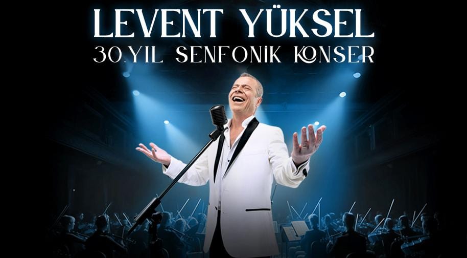 Levent Yüksel 30. Yıl Senfonik - Sevgililer Günü Özel