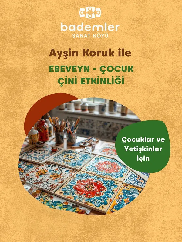 Ayşin Koruk ile Ebeveyn - Çocuk Çini Etkinliği thumbnail
