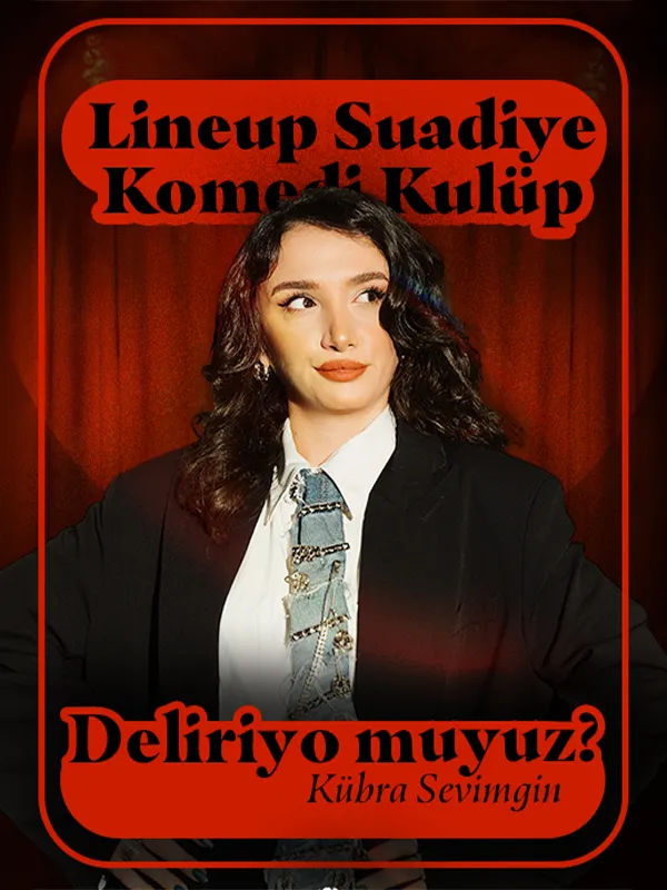 Kübra Sevimgin'ile Deliriyo muyuz? Stand Up card
