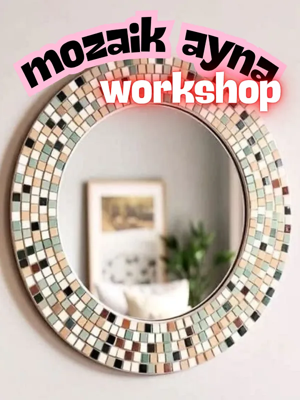Mozaik Ayna Workshop card