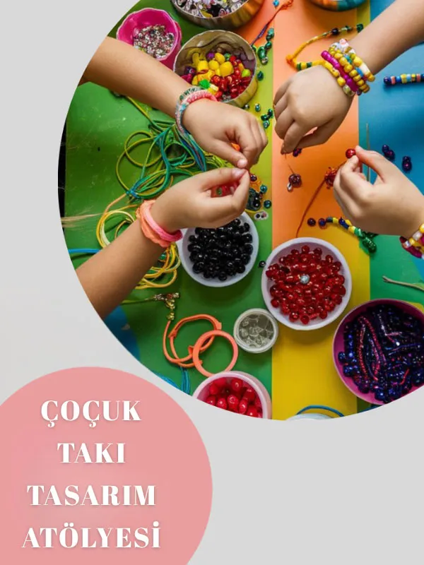 Çocuk Takı Tasarım Atölyesi card