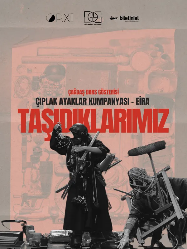 Taşıdıklarımız / Çıplak Ayaklar Kumpanyası - EİRA