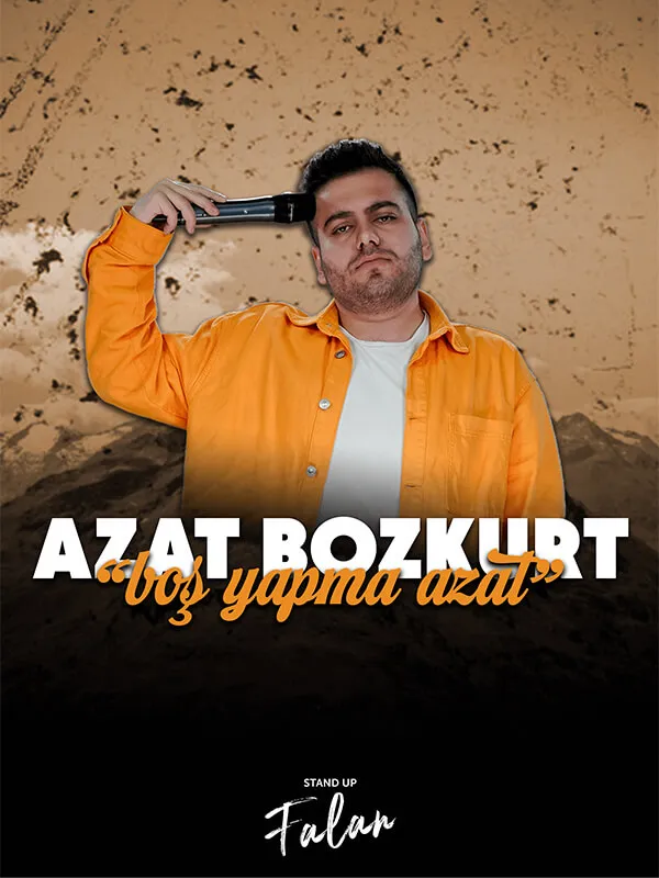 Boş Yapma Azat - Azat Bozkurt - Tek Kişilik Stand Up thumbnail
