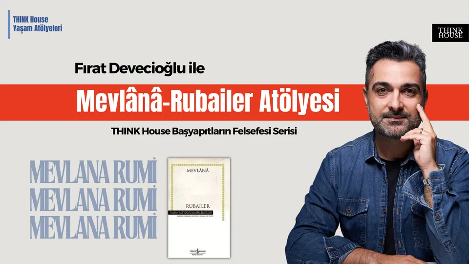 Fırat Devecioğlu ile Mevlana - Rubailer Atölyesi - Online Katılım thumbnail