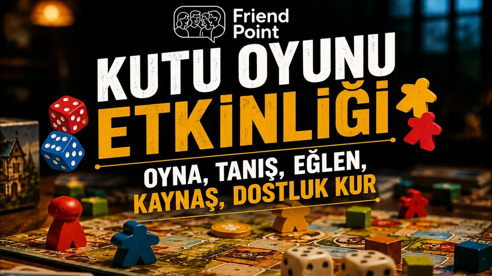 Kutu Oyunu Etkinliği - Oyna, Tanış, Eğlen card