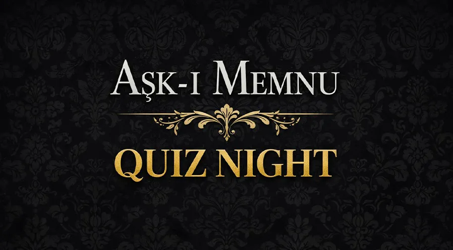 Aşk-I Memnu Quiz Night thumbnail