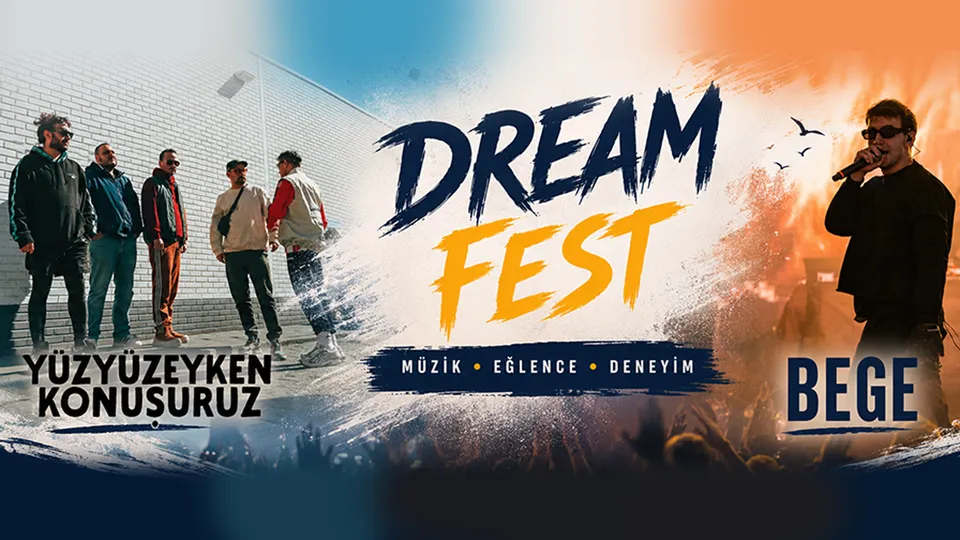 Dream Fest : Yüzyüzeyken Konuşuruz & BEGE card