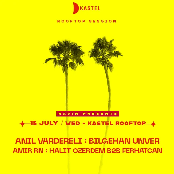 RAVIN PRESENTS: ANIL VARDARELI + BILGEHAN UNVER + AMIR RN + HALIT OZERDEM b2b FERHATCAN #ROOFTOPSERIES card