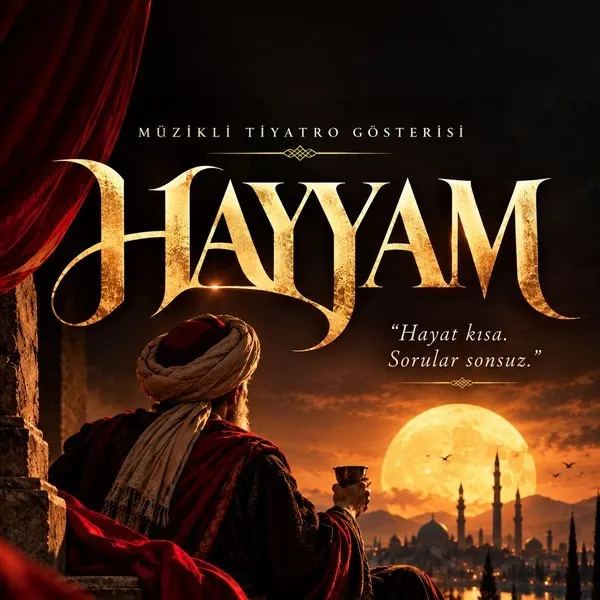 Hayyam - Müzikli Danslı Tiyatro Gösterisi card