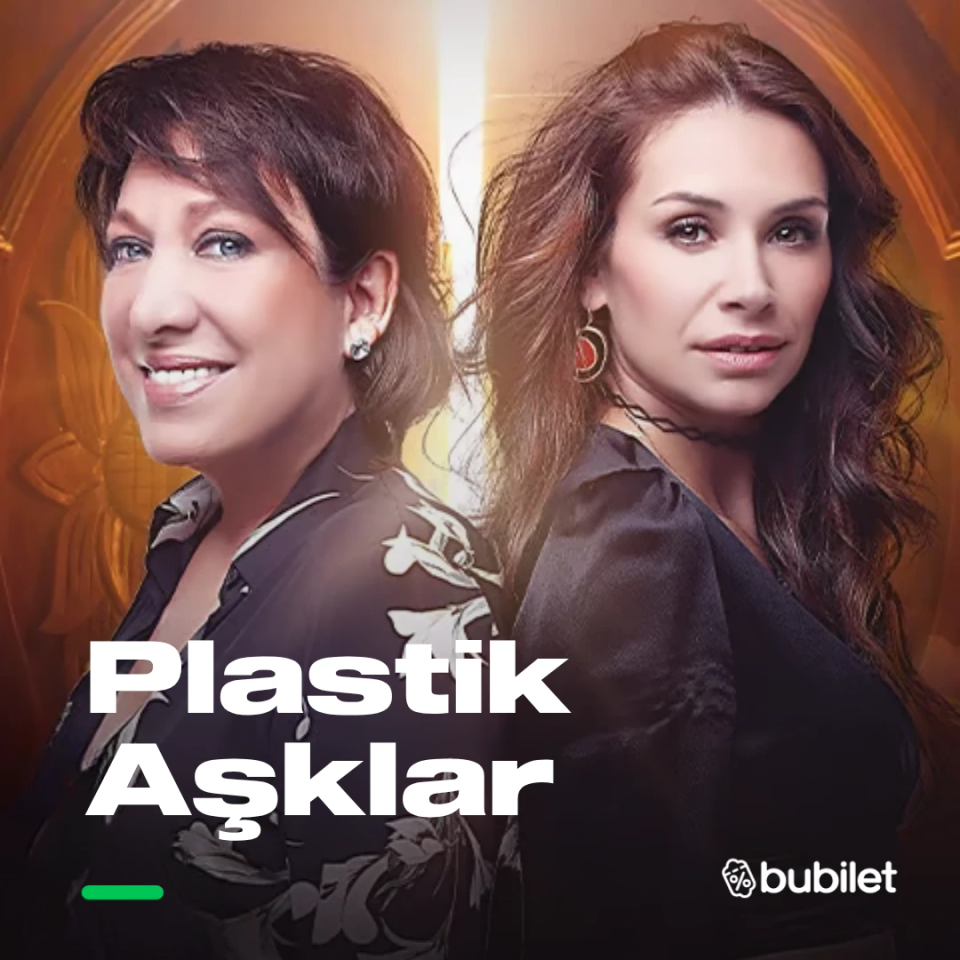 Plastik Aşklar - Oya Başar & Begüm Birgören